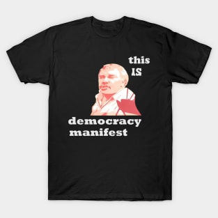 This Is Democracy Manifest T-Shirt
